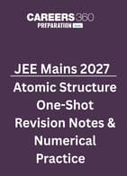 JEE Main 2027  Atomic Structure: One-Shot Revision Notes & Numerical Practice