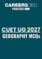 CUET UG 2027: Geography MCQs with Answers PDF