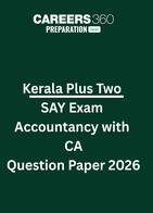 Kerala Plus Two SAY Exam Accountancy with CA Question Paper 2026