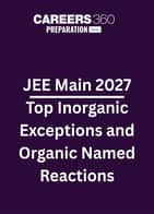 JEE Mains 2027  Top Inorganic Exceptions and Organic Named Reactions