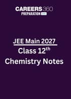JEE Main 2027 Class 12th Chemistry Notes