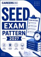 SEED Exam Pattern 2027