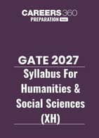 GATE 2027 Syllabus for Humanities and Social Sciences (XH)