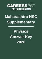 Maharashtra HSC Supplementary Physics Answer Key 2026