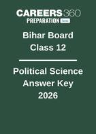 Bihar Board Class 12 Political Science Answer Key 2026