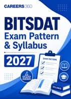BITSDAT Exam Pattern & Syllabus 2027