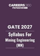 GATE 2027 Syllabus for Mining Engineering (MN)