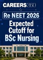 Re NEET 2026 Expected Cutoff for BSc Nursing: Category-Wise Cutoff & Safe Score