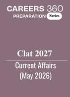 CLAT Current Affairs- May Month (2026)