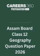 Assam Board Class 12 Geography Question Paper 2026