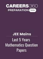 Last 5 year JEE Main Maths Question Paper