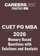 CUET PG MBA 2026 Memory Based Questions with Solutions and Analysis