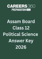 Assam Board Class 12 Political Science Answer Key 2026