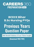 BCECE Bihar BSc Nursing Previous Year Question Papers (PDF) with Answer Key & Detailed Solutions