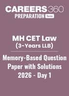 MH CET 3-year LLB Question Paper 2026 with Solutions PDF (Memory-Based) - Day 1 (Shift 1&2)
