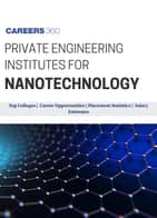 Top Private Engineering Colleges for Nanotechnology in India