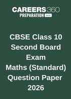 CBSE Class 10 Second Board Exam Maths (Standard) Question Paper 2026