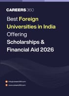 Best Foreign Universities in India Offering Scholarships & Financial Aid 2026