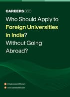 Who Should Apply to Foreign Universities in India? Without Going Abroad?