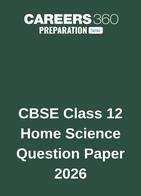 CBSE Class 12 Home Science Question Paper 2026