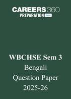 WBCHSE Semester 3 Bengali Question Paper 2025–26