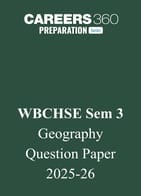 WBCHSE Semester 3 Geography Question Paper 2025–26
