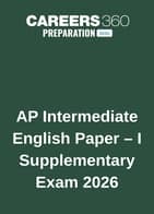 AP Intermediate English Paper – I Supplementary Exam 2026