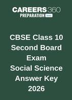CBSE Class 10 Second Board Exam  Social Science Answer Key 2026