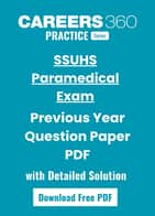 SSUHS CEE Paramedical Question Paper PYQ PDF with Answers & Detailed Solutions