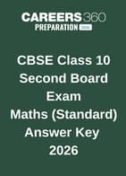 CBSE Class 10 Second Board Exam Maths (Standard) Answer Key 2026