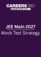 JEE Main 2027 Mock Test Strategy: Improve Your Score in Every Test