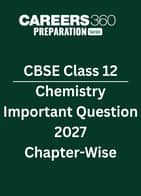 CBSE Class 12 Chemistry Important Questions 2027 – Chapter-wise PDF