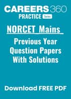 NORCET Mains Previous Year Question Papers with Solutions PDF