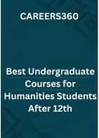 Best Undergraduate Courses for Humanities Students After 12th