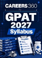 GPAT 2027 Syllabus PDF: Subject-wise Topics & Exam Pattern
