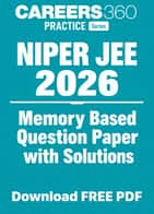 NIPER JEE 2026 Memory Based Question Paper PDF – Download Free