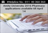 Amity University 2016 Pharmacy applications available till April 14