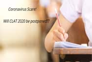Coronavirus scare: Will CLAT 2020 be postponed in view of rising cases?