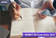 NCHMCT JEE Exam Dates 2022 - Application Form, Admit Card & Result Date