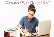 How Many Questions to Attempt in CAT 2021 to Get 99 Percentile