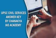 UPSC Civil Services Answer Key 2021 by Chanakya IAS Academy