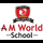 A M World School, Maulagarh