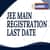 JEE Main 2026 Registration Last Date: Apply Online Before Deadline
