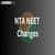 NTA NEET 2025 Changes - Check Major Changes in NEET Exam
