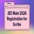 Register Scribe Details for JEE Main 2026 – Step-by-Step Guide