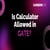 Is Calculator Allowed in GATE 2026 - Exam Rules and Virtual Calculator Guide