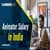 Animator Salary in India 2026, 2d & 3d Animation Salary Per Month in India