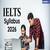 IELTS Syllabus 2026 - Section Wise Exam Syllabus & Pattern
