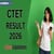 CTET Result 2026 Live Updates - February Session Result Date