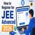 How To Register for JEE Advanced 2026? Step-wise Process